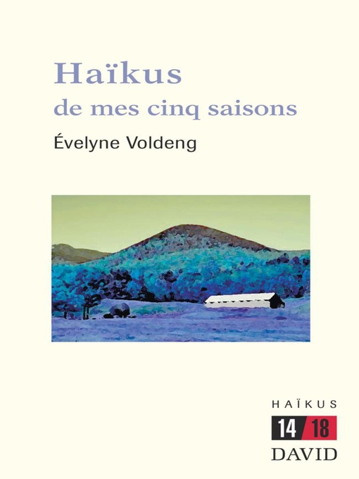 Title details for Haïkus de mes cinq saisons by Évelyne Voldeng - Available